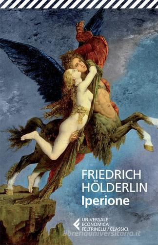 Iperione di Friedrich Hölderlin edito da Feltrinelli