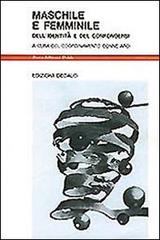 Maschile e femminile. Dell'identità e del confondersi edito da edizioni Dedalo
