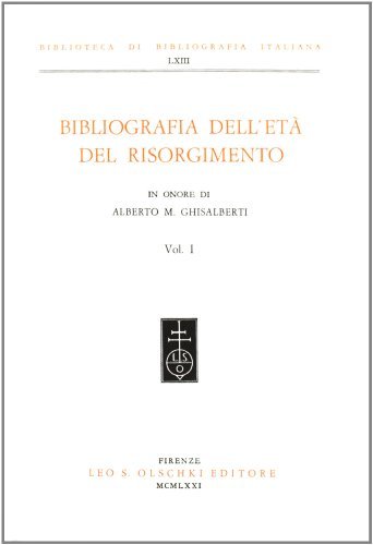 Bibliografia dell'età del Risorgimento in onore di A. M. Ghisalberti vol.1 edito da Olschki