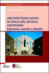 Architettura sacra nel Novecento. Esperienze, ricerche e dibattiti di Virginio Sanson edito da EMP