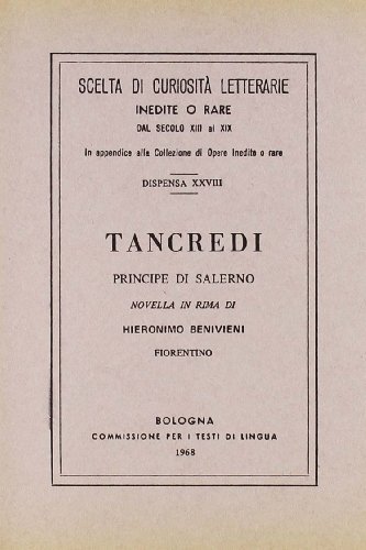 Tancredi principe di Salerno. Novella (rist. anast.) di Girolamo Benivieni edito da Forni