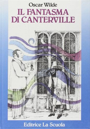 Il fantasma di Canterville e altri racconti di Oscar Wilde edito da La Scuola SEI