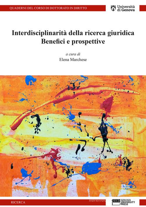 Interdisciplinarità della ricerca giuridica. Benefici e prospettive edito da Genova University Press