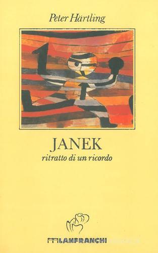 Janek. Ritratto di un ricordo di Peter Härtling edito da Lanfranchi