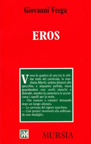 Eros di Giovanni Verga edito da Ugo Mursia Editore