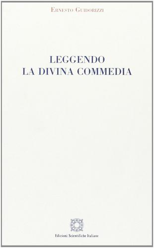 Leggendo la Divina Commedia di Ernesto Guidorizzi edito da Edizioni Scientifiche Italiane