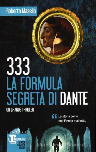 333. La formula segreta di Dante di Roberto Masello edito da Newton Compton