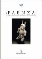 Faenza. Bollettino del museo internazionale delle ceramiche in Faenza (2011) edito da Polistampa