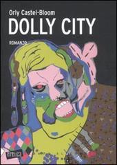 Dolly city di Orly Castel-Bloom edito da Stampa Alternativa