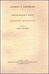 Jacopo Aconcio di Charles D. O'Malley edito da Storia e Letteratura