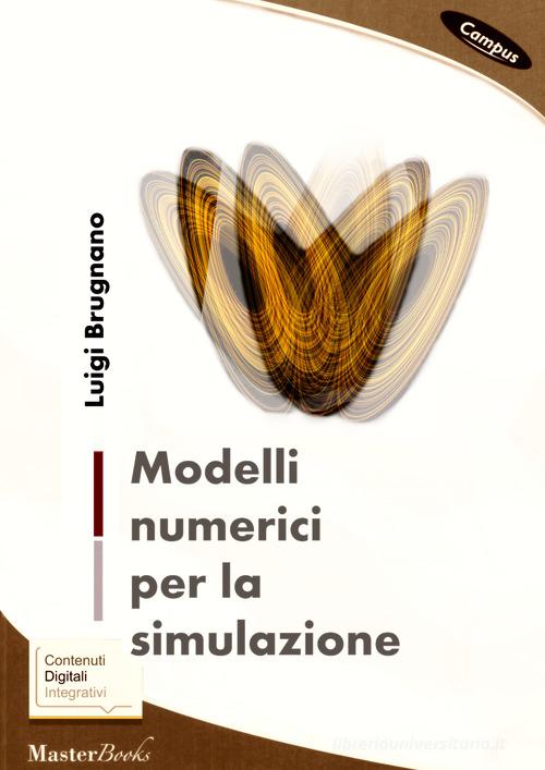 Modelli numerici per la simulazione di Luigi Brugnano edito da Masterbooks