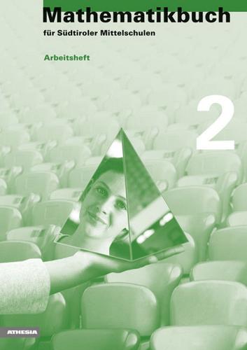 Mathematikbuch für Südtiroler Mittelschulen. Per le Scuole superiori vol.2 edito da Athesia