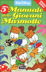 Manuale delle giovani marmotte vol.5 di Walt Disney edito da Walt Disney Company Italia