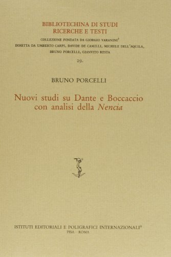Nuovi studi su Dante e Boccaccio. Con analisi della Nencia di Bruno Porcelli edito da Ist. Editoriali e Poligrafici