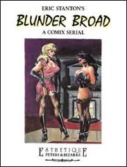 Eric Stanton's Blunder Broad. A comix serial. Ediz. trilingue di Turk Winter, Eric Stanton edito da Glittering Images