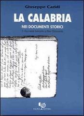 La Calabria nei documenti storici vol.2 di Giuseppe Caridi edito da Falzea