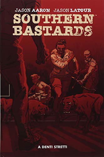 Southern Bastards vol.4 di Jason Aaron, Jason Latour, Chris Brunner edito da Panini Comics