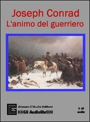 L' animo del guerriero. Ediz. integrale. Con CD Audio di Joseph Conrad edito da Gneusz Cl'Audio