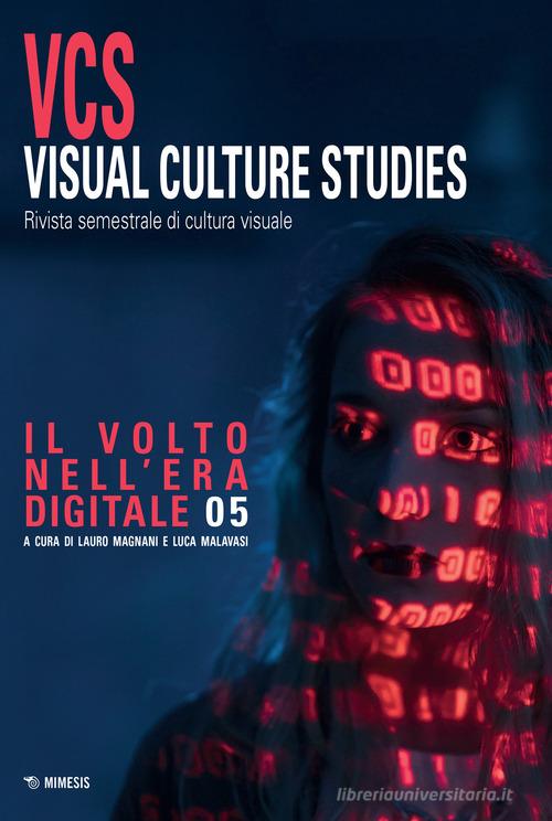 Visual culture studies. Rivista semestrale di cultura visuale vol. 5 edito da Mimesis