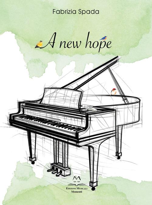 Libro A new hope di Fabrizia Spada di Edizioni Momenti-Ribera