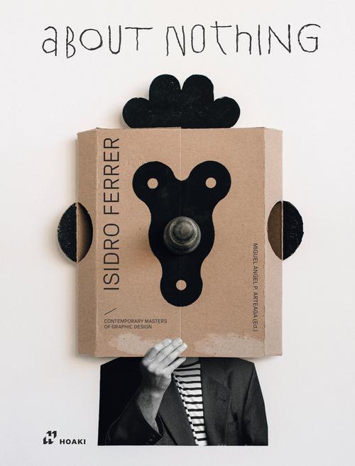 Isidro Ferrer. About nothing edito da Hoaki