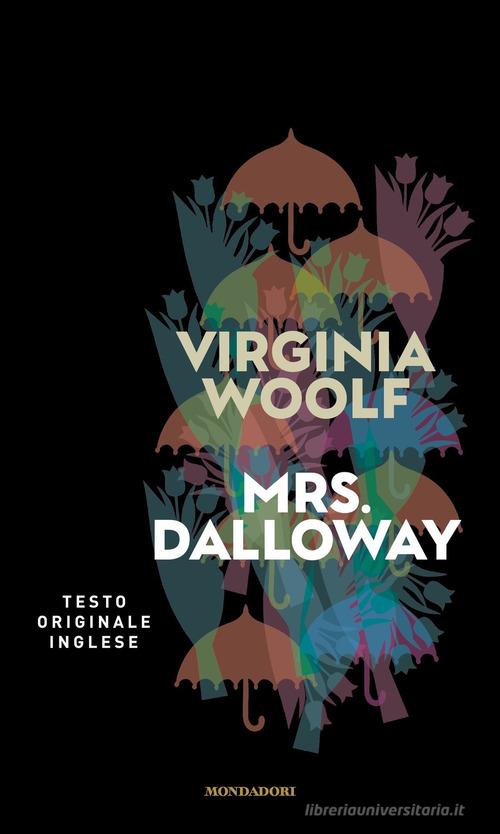 Mrs. Dalloway di Virginia Woolf edito da Mondadori
