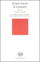 Il seminario. Libro X. L'angoscia 1962-1963 di Jacques Lacan edito da Einaudi