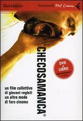 Checosamanca®. DVD. Con libro edito da Feltrinelli