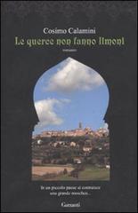 Le querce non fanno limoni di Cosimo Calamini edito da Garzanti