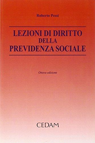 Lezioni di diritto della previdenza sociale di Roberto Pessi edito da CEDAM