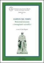Darwin nel tempo. Modernità letteraria e immaginario scientifico. Ediz. italiana e inglese edito da Cisalpino