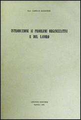 Introduzione ai problemi organizzativi e del lavoro di Camillo Albanese edito da Liguori