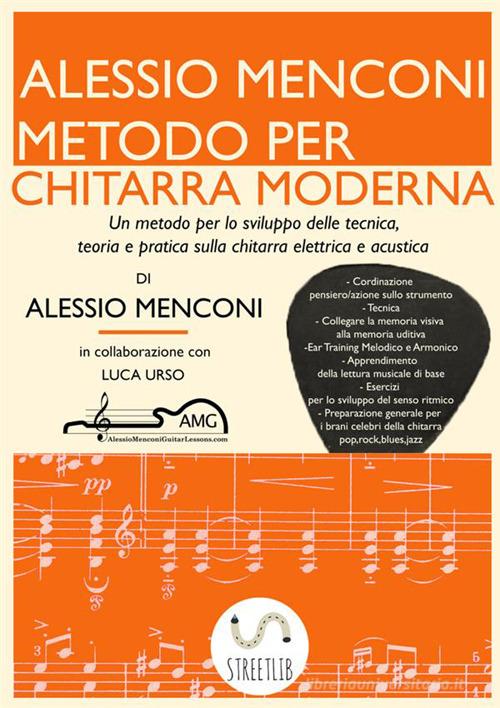 Metodo per chitarra moderna di Alessio Menconi edito da StreetLib