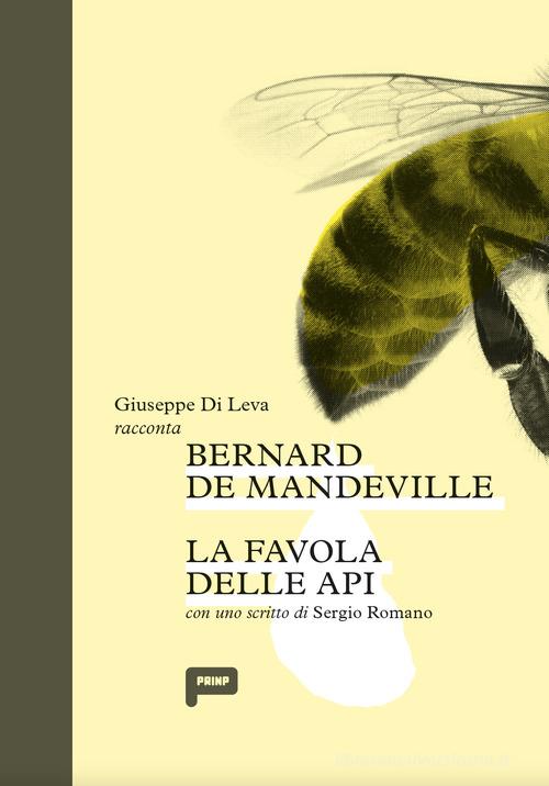 Bernard de Mandeville. La favola delle api di Giuseppe Di Leva edito da Prinp Editoria d'Arte 2.0