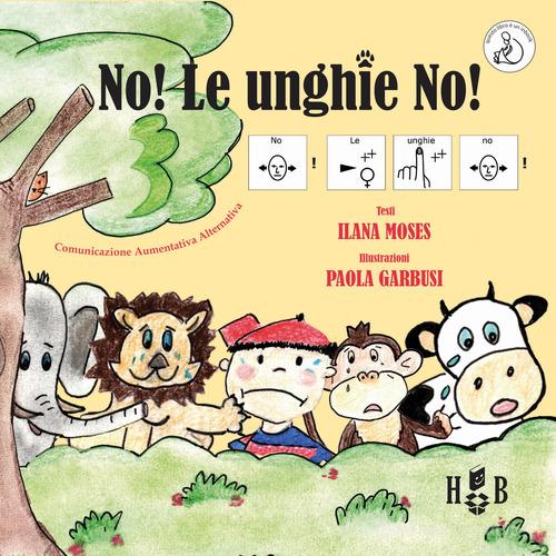 No! Le unghie no! InBook di Ilana Moses edito da Homeless Book