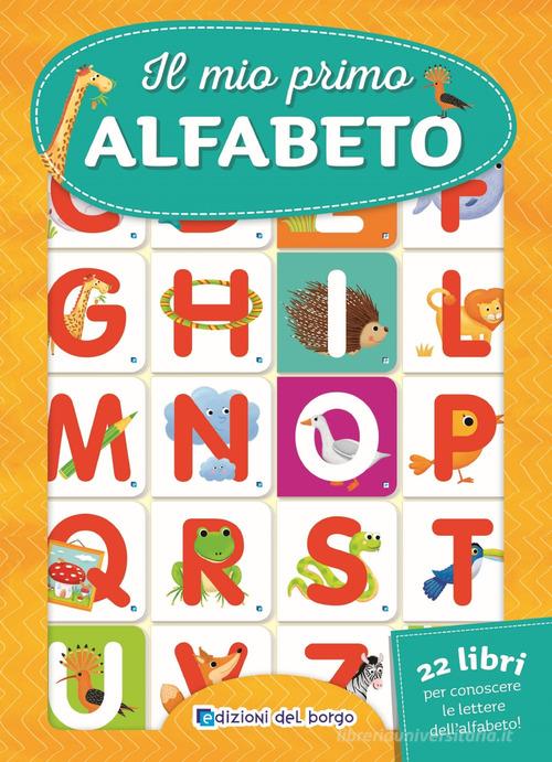 Il mio primo alfabeto. Ediz. a colori di Roberta Fanti edito da Edizioni del Borgo
