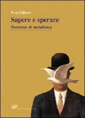 Metafisica e storia della metafisica vol.26 di Paul P. Gilbert edito da Vita e Pensiero