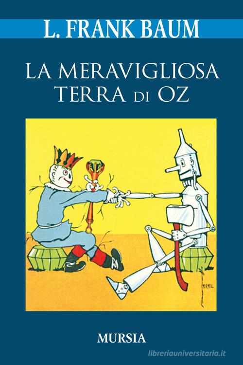 Libro La meravigliosa terra di Oz di L. Frank Baum I classici GUM di Mursia