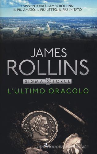 Libro L'ultimo oracolo di James Rollins Narrativa Nord di Nord