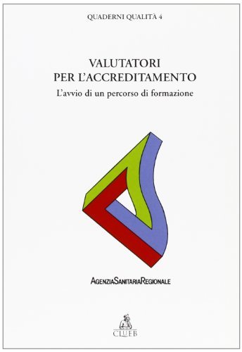 Valutatori per l'accreditamento. L'avvio di un percorso di formazione edito da CLUEB