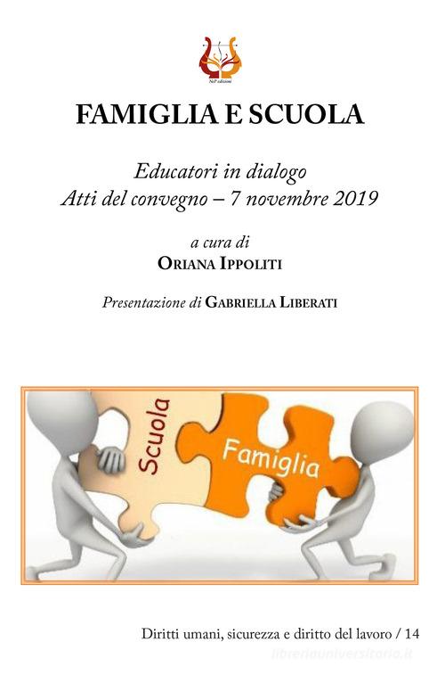 Famiglia e scuola. Educatori in dialogo. Atti del Convegno (7 novembre 2019) edito da NeP edizioni