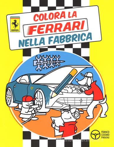 Colora la Ferrari nella fabbrica edito da Franco Cosimo Panini