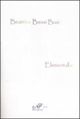 Elementalia di Beatrice Bausi Busi edito da Masso delle Fate