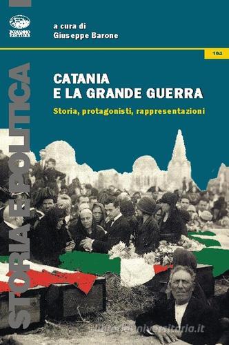 Catania e la grande guerra. Storia, protagonisti, rappresentazioni edito da Bonanno