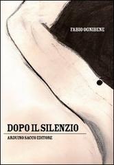 Dopo il silenzio di Fabio Ognibene edito da Sacco