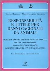 Responsabilità e tutele per danni cagionati da animali di Cosimo Martino, Mariantonietta Crocitto edito da Nuova Giuridica