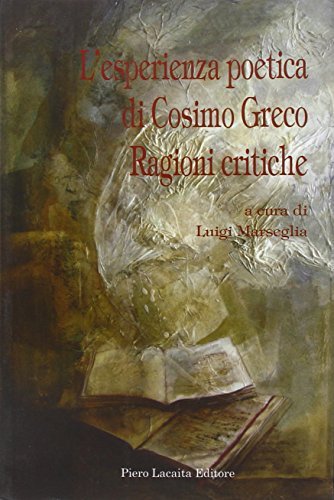 L' esperienza poetica di Cosimo Greco. Ragioni critiche edito da Lacaita