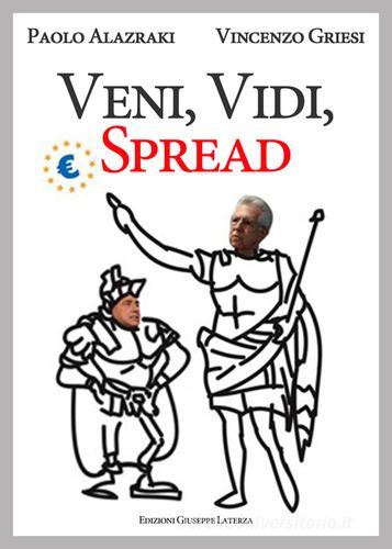 Veni vidi spread di Paolo Alzraki, Vincenzo Griesi edito da Edizioni Giuseppe Laterza