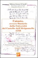 Catasto, ovvero Onciario della Università del Castello dell'Avignanello 1753 edito da CNx