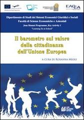 Il barometro sul valore della cittadinanza dell'Unione Europea di Rosanna Meoli edito da Pellegrini